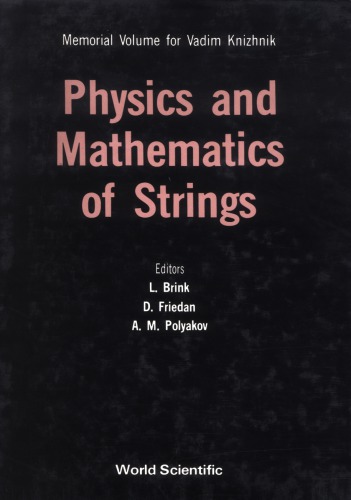 Physics and mathematics of strings : memorial volume for Vadim Knizhnik